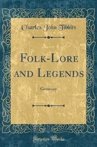 Folk-lore and Legends Germany